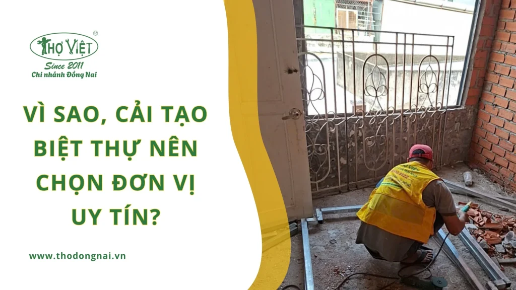Vì sao, cải tạo biệt thự nên chọn đơn vị uy tín?