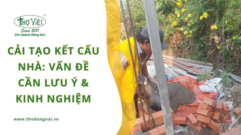Cải tạo kết cấu nhà: Vấn đề cần Lưu ý & Kinh nghiệm