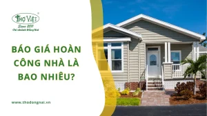 Báo giá hoàn công nhà là bao nhiêu? Cập nhật giá [nam]