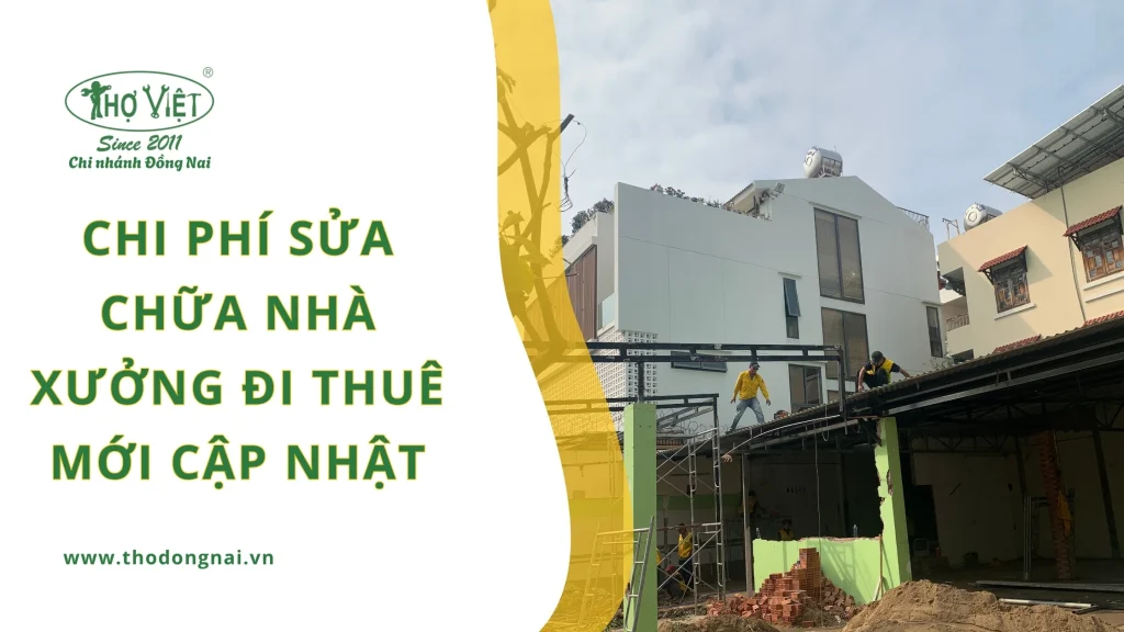 Chi phí sửa chữa nhà xưởng đi thuê mới cập nhật
