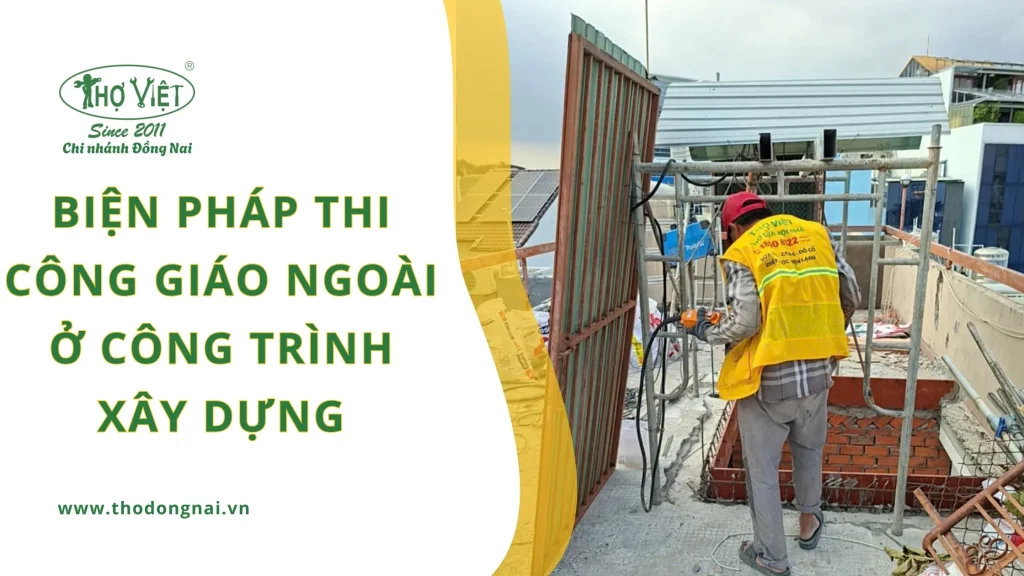 Biện pháp thi công giáo ngoài ở công trình xây dựng