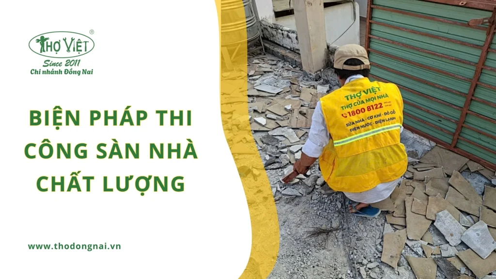 Biện pháp thi công sàn nhà chất lượng