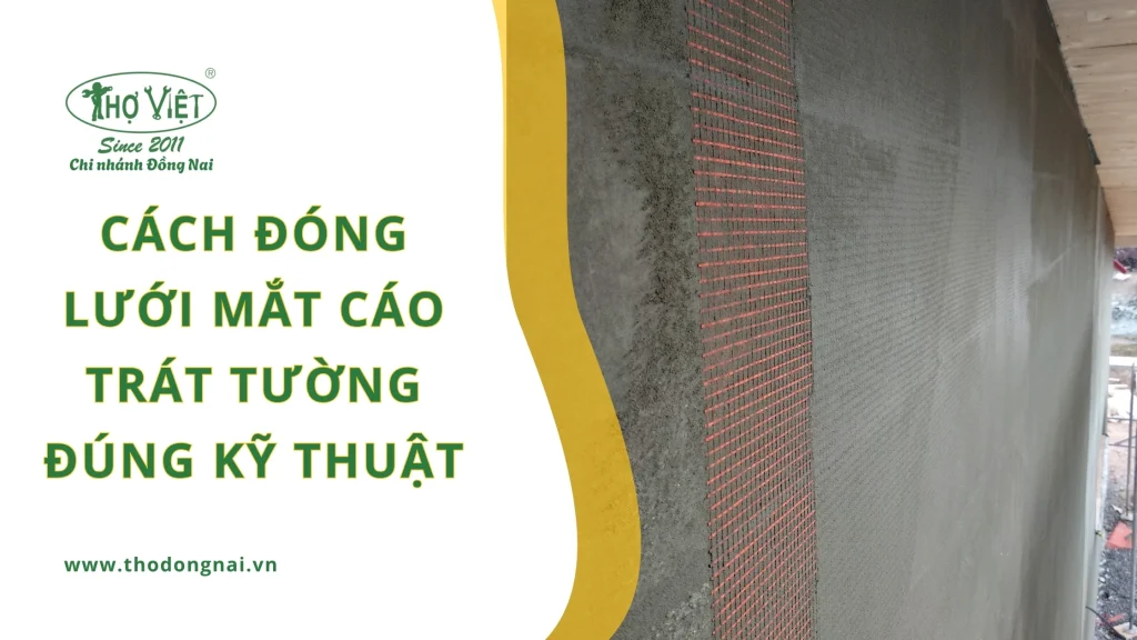 Cách đóng lưới mắt cáo trát tường đúng kỹ thuật
