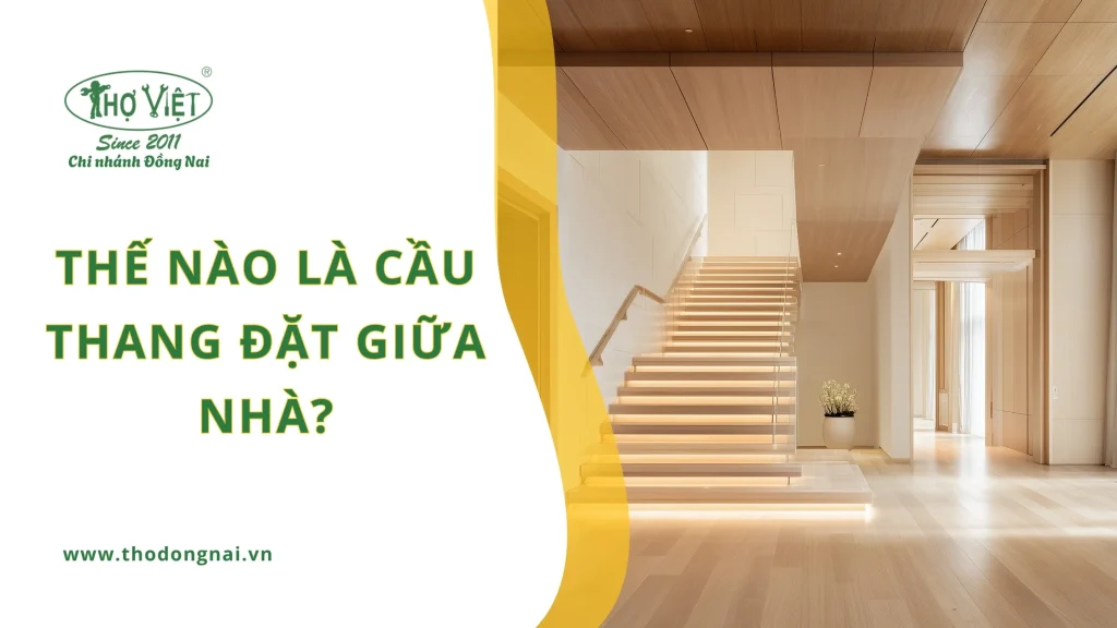 Thế nào là cầu thang đặt giữa nhà?