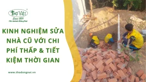 Kinh nghiệm sửa nhà cũ với chi phí thấp & tiết kiệm thời gian