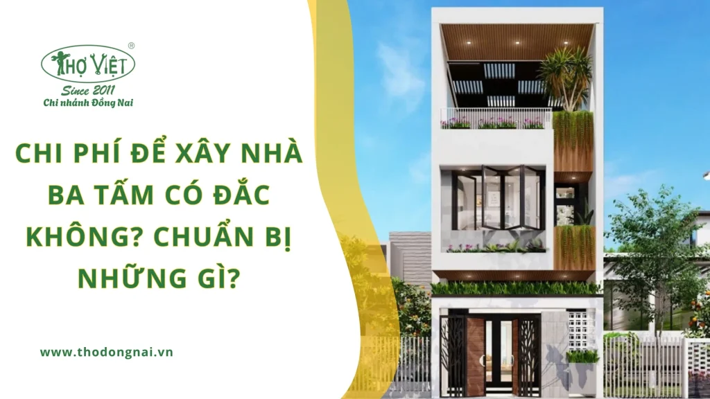 Chi phí để xây nhà ba tấm có đắc không? Chuẩn bị những gì?