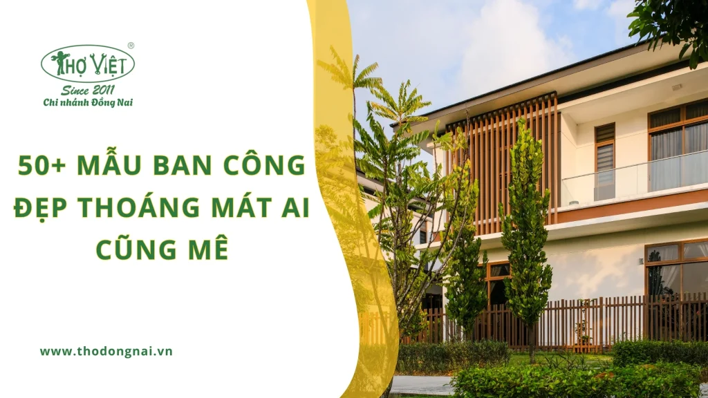 50+ mẫu ban công đẹp thoáng mát ai cũng mê 1 50+ mẫu ban công đẹp thoáng mát ai cũng mê