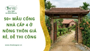 50+ mẫu cổng nhà cấp 4 ở nông thôn giá rẻ, dễ thi công