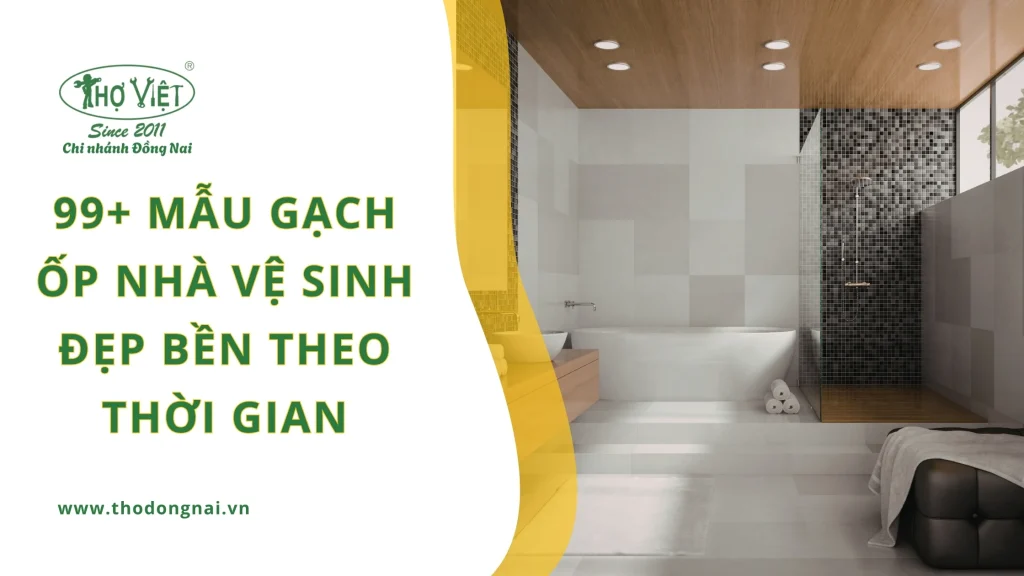 99+ mẫu gạch ốp nhà vệ sinh đẹp bền theo thời gian
