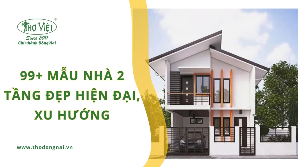99+ mẫu nhà 2 tầng đẹp hiện đại, xu hướng