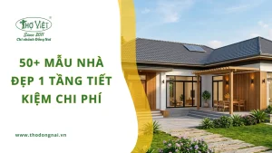 50+ mẫu nhà đẹp 1 tầng đẹp & tiết kiệm 70% chi phí