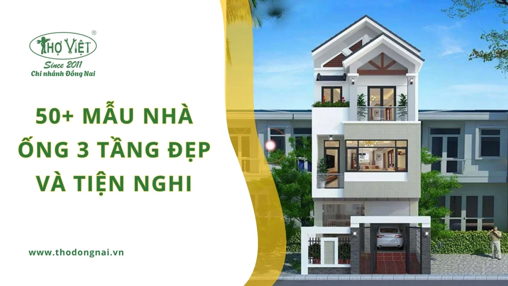 50+ mẫu nhà ống 3 tầng đẹp và tiện nghi