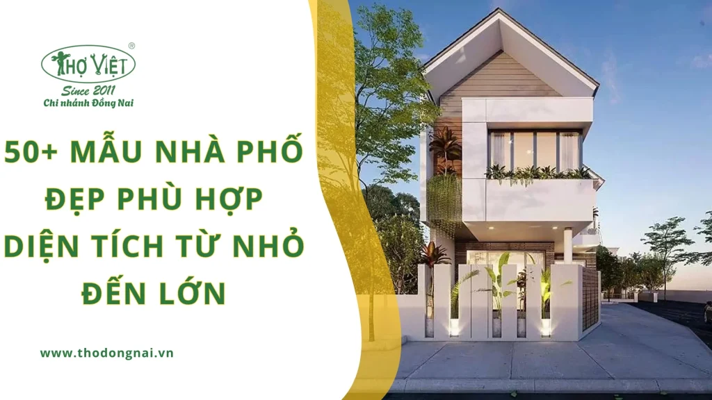 50+ mẫu nhà phố đẹp phù hợp diện tích từ nhỏ đến lớn