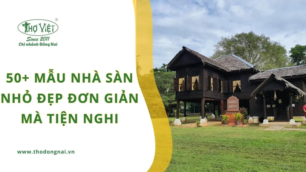 50+ mẫu nhà sàn nhỏ đẹp đơn giản mà tiện nghi