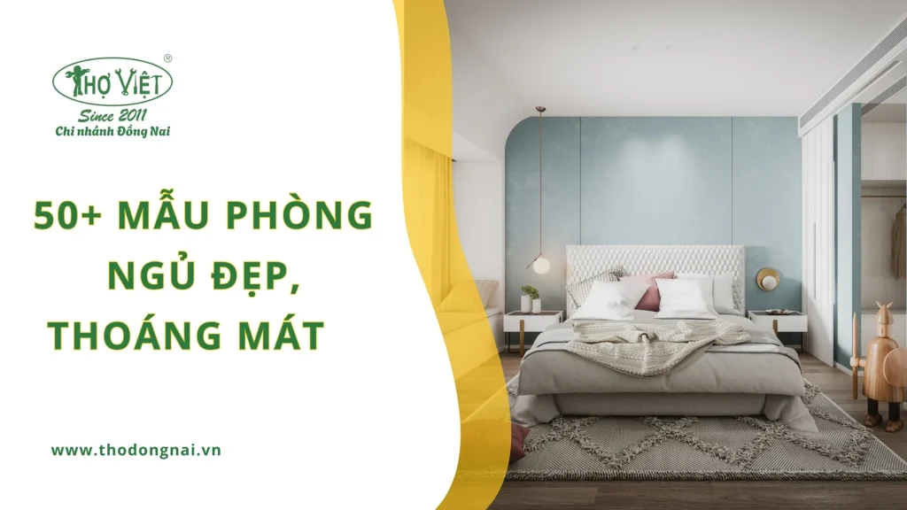50+ mẫu phòng ngủ đẹp, thoáng mát