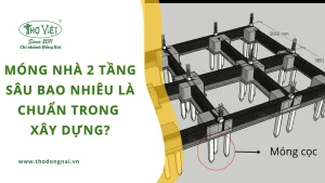 Móng nhà 2 tầng sâu bao nhiêu là chuẩn trong xây dựng?