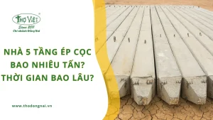 Nhà 5 tầng ép cọc bao nhiêu tấn? Thời gian bao lâu?