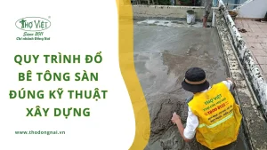 Quy trình đổ bê tông sàn đúng kỹ thuật xây dựng