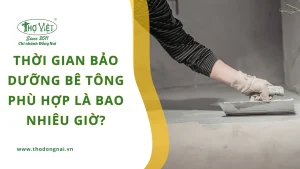 Thời gian bảo dưỡng bê tông phù hợp là bao nhiêu giờ?
