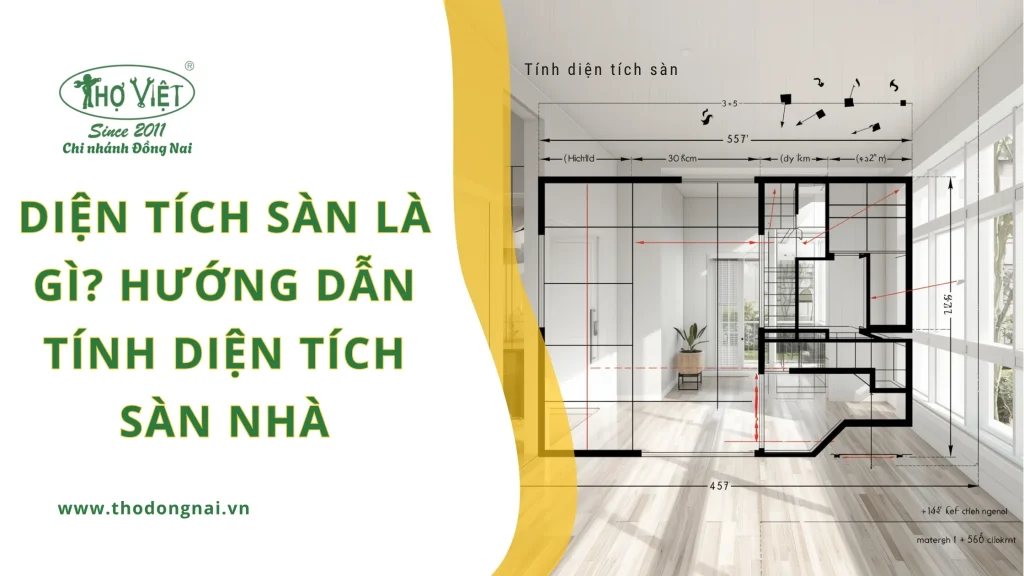Diện tích sàn là gì? Hướng dẫn tính diện tích sàn nhà