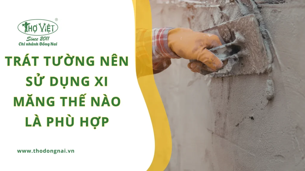 Trát tường nên sử dụng xi măng thế nào là phù hợp