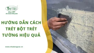 Hướng dẫn cách trét bột trét tường hiệu quả