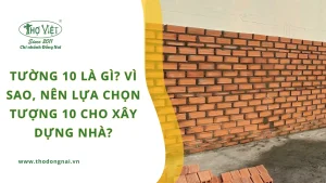 Tường 10 là gì? Vì sao, nên lựa chọn tượng 10 cho xây dựng nhà?