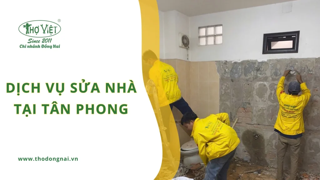 Dịch vụ sửa nhà Tân Phong
