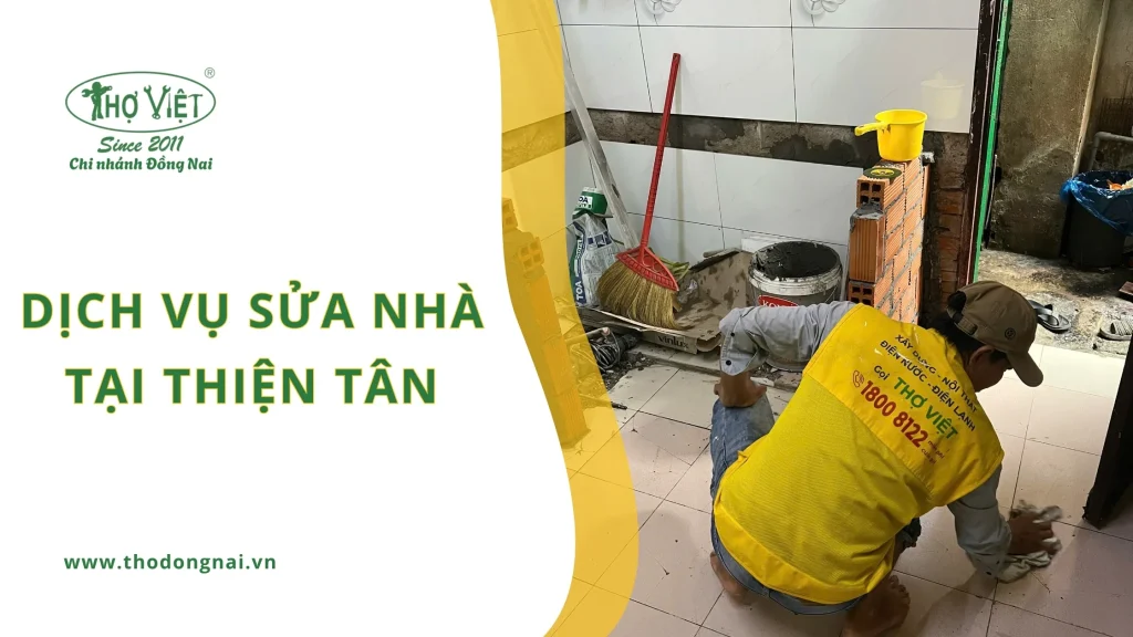 Dịch vụ sửa nhà Thiện Tân
