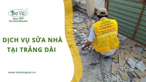 Dịch vụ sửa nhà Trảng Dài