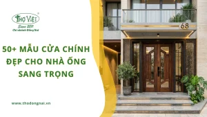 50+ mẫu cửa chính đẹp cho nhà ống sang trọng