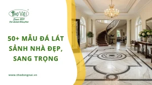 50+ mẫu đá lát sảnh nhà đẹp, sang trọng