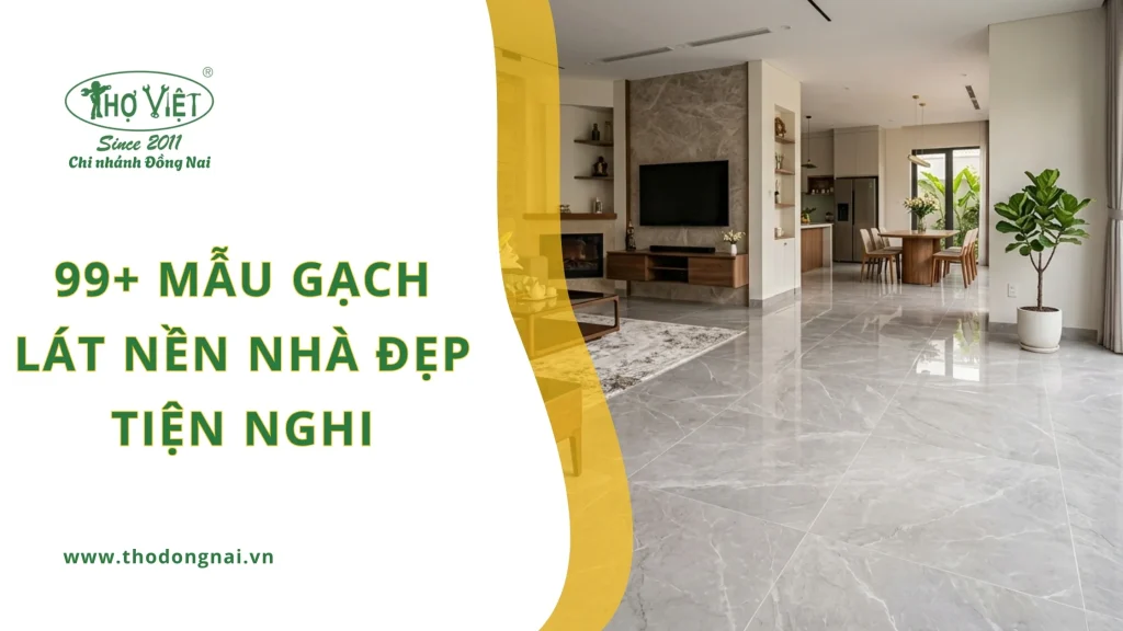 99+ mẫu gạch lát nền nhà đẹp tiện nghi