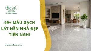 99+ mẫu gạch lát nền nhà đẹp tiện nghi