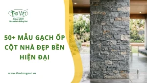 50+ mẫu gạch ốp cột nhà đẹp bền hiện đại