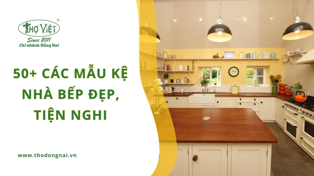 50+ các mẫu kệ nhà bếp đẹp, tiện nghi