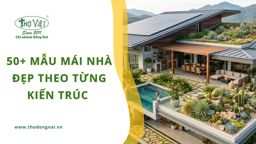 50+ mẫu mái nhà đẹp theo từng kiến trúc