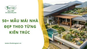 50+ mẫu mái nhà đẹp theo từng kiến trúc