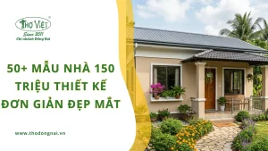 50+ mẫu nhà 150 triệu thiết kế đơn giản đẹp mắt