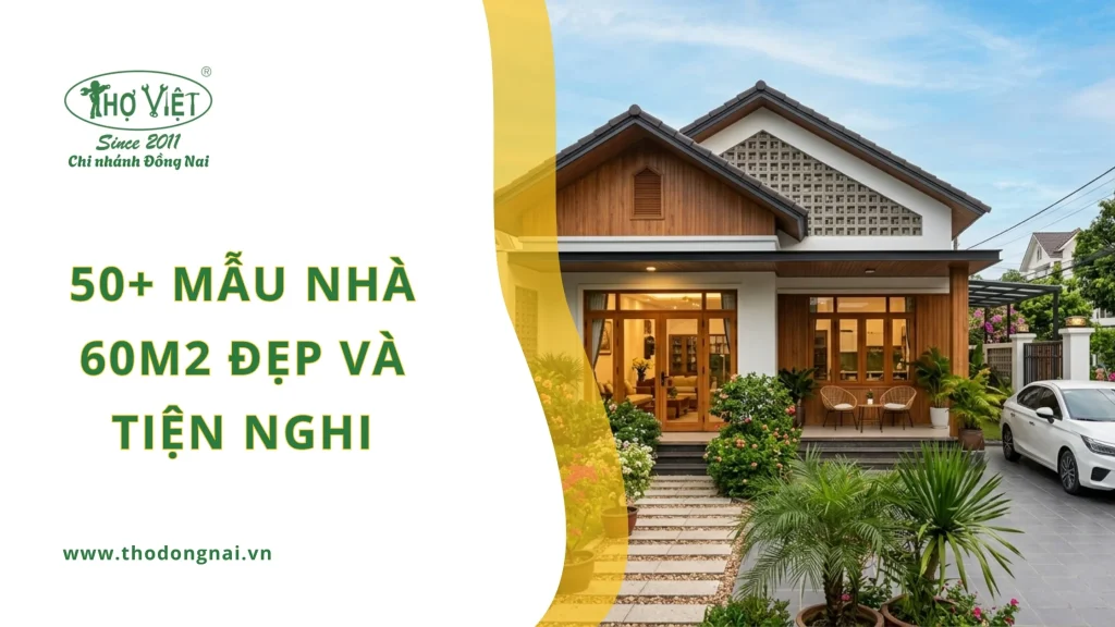50+ mẫu nhà 60m2 đẹp và tiện nghi có 2 - 3 phòng ngủ