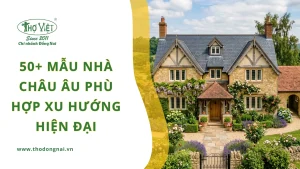 50+ mẫu nhà Châu Âu phù hợp xu hướng hiện đại