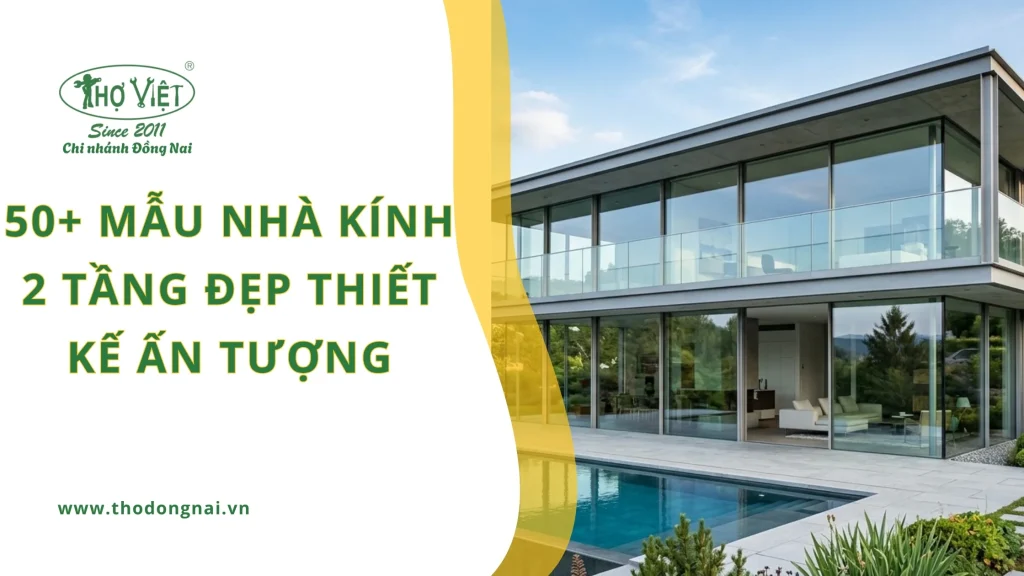 50+ mẫu nhà kính 2 tầng đẹp thiết kế ấn tượng