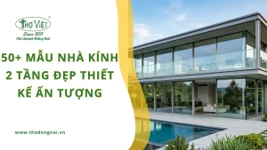 50+ mẫu nhà kính 2 tầng đẹp thiết kế ấn tượng