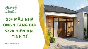 50+ mẫu nhà ống 1 tầng đẹp 5x20 hiện đại, tinh tế