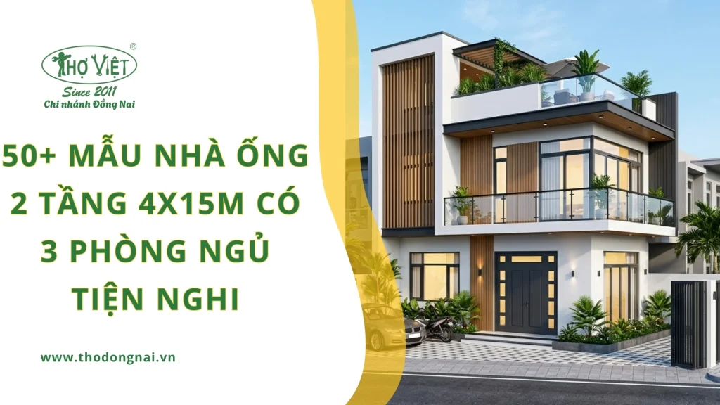 50+ mẫu nhà ống 2 tầng 4x15m có 3 phòng ngủ tiện nghi