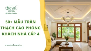 50+ mẫu trần thạch cao phòng khách nhà cấp 4
