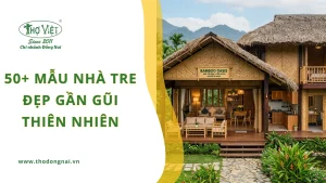 50+ mẫu nhà tre đẹp gần gũi thiên nhiên