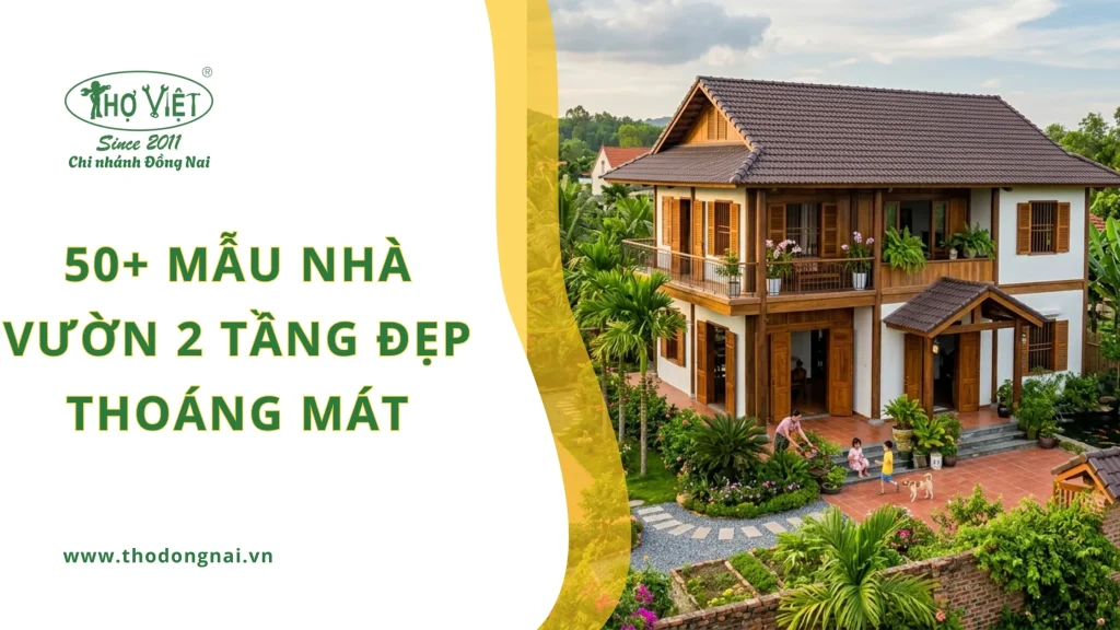 50+ mẫu nhà vườn 2 tầng đẹp thoáng mát