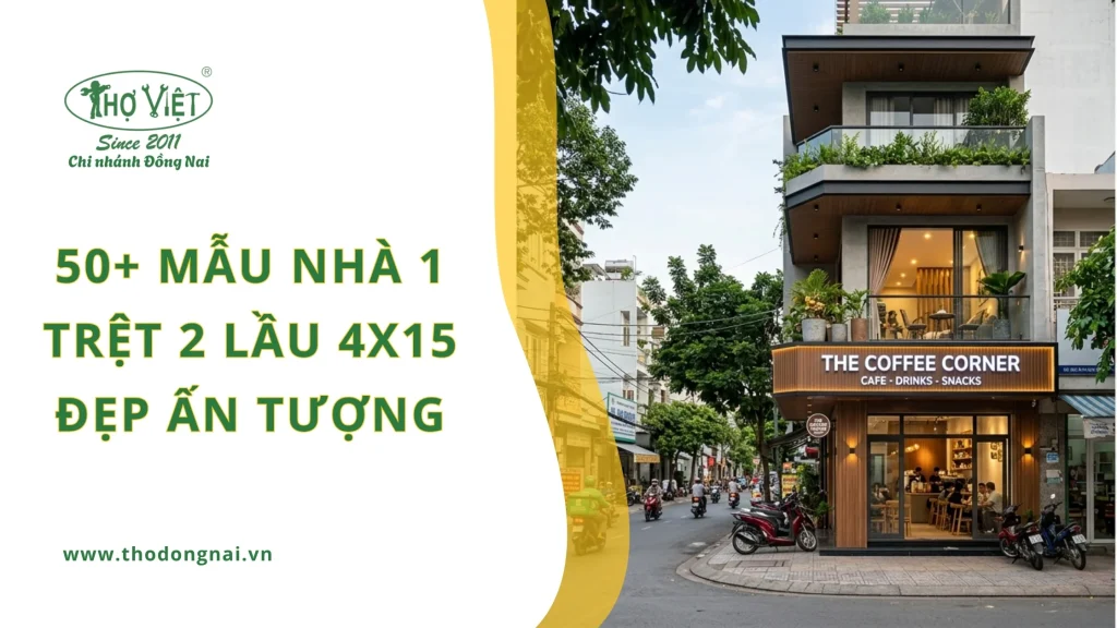 50+ mẫu nhà 1 trệt 2 lầu 4x15 đẹp ấn tượng