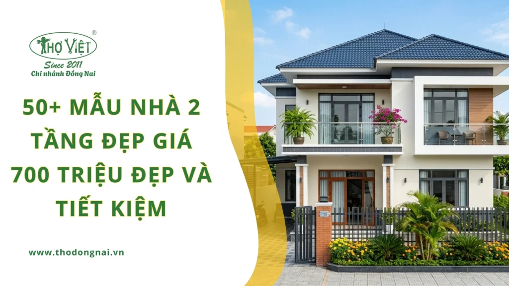 50+ mẫu nhà 2 tầng đẹp giá 700 triệu đẹp và tiết kiệm